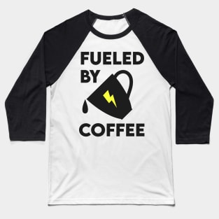 Fueled by Coffee Baseball T-Shirt